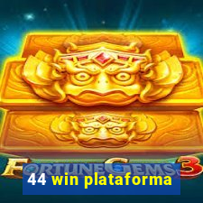 44 win plataforma